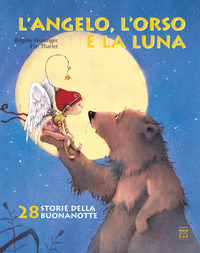 ANGELO L\'ORSO E LA LUNA - 28 STORIE DELLA BUONANOTTE