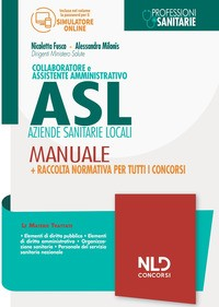 COLLABORATORE E ASSISTENTE AMMINISTRATIVO ASL - MANUALE+ RACCOLTA NORMATIVA di FUSCO N. - MILONIS A.