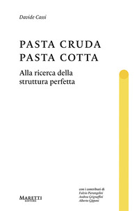 PASTA CRUDA PASTA COTTA - ALLA RICERCA DELLA STRUTTURA PERFETTA