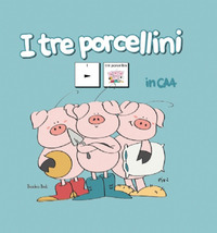 TRE PORCELLINI IN CAA