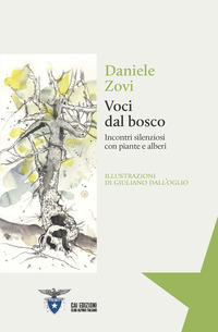 VOCI DAL BOSCO - INCONTRI SILENZIOSI CON PIANTE E ALBERI