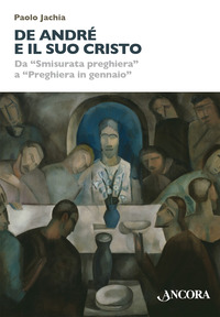 DE ANDRE\' E IL SUO CRISTO