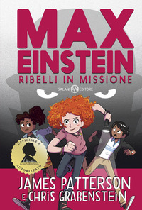 MAX EINSTEIN RIBELLI IN MISSIONE