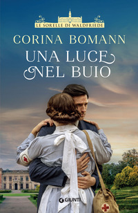 LUCE NEL BUIO - LE SORELLE DI WALDFRIEDE