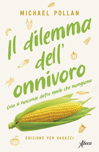 DILEMMA DELL\'ONNIVORO - COSA SI NASCONDE DIETRO QUELLO CHE MANGIAMO