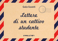 LETTERE DI UN CATTIVO STUDENTE