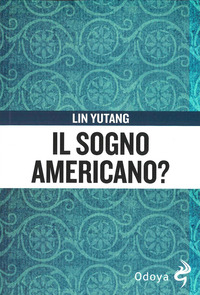 SOGNO AMERICANO ?