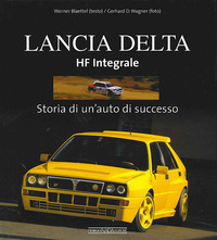 LANCIA DELTA HF INTEGRALE - STORIA DI UN\'AOUTO DI SUCCESSO