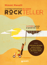 STORIE FANTASTICHE DEL SIGNOR ROCKTELLER - 14 STORIE ISPIRATE AI GRANDI DEL ROCK