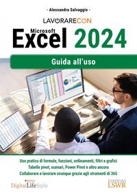 LAVORARE CON EXCEL 2024 - GUIDA ALL\'USO