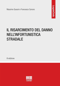 RISARCIMENTO DEL DANNO NELL\'INFORTUNISTICA STRADALE