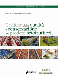 GESTIONE DELLA QUALITA\' E CONSERVAZIONE DEI PRODOTTI ORTOFRUTTICOLI