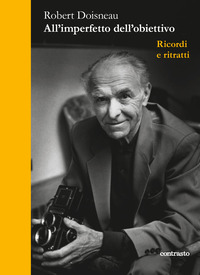 ALL\'IMPERFETTO DELL\'OBIETTIVO - RICORDI E RITRATTI