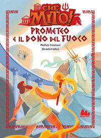 PROMETEO E IL DONO DEL FUOCO