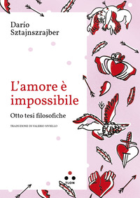 AMORE E\' IMPOSSIBILE - OTTO TESI FILOSOFICHE