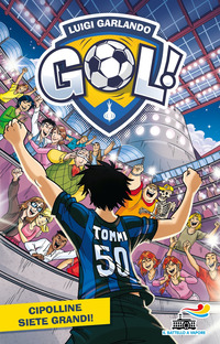 CIPOLLINE SIETE GRANDI ! - GOL ! 50