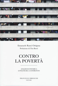 CONTRO LA POVERTA\' - ANALISI ECONOMICA E POLITICHE A CONFRONTO