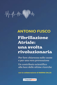 FIBRILLAZIONE ATRIALE - UNA SVOLTA RIVOLUZIONARIA