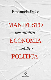 MANIFESTO PER UN\'ALTRA ECONOMIA E UN\'ALTRA POLITICA