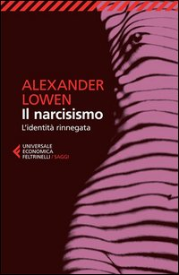 NARCISISMO - L\'IDENTITA\' RINNEGATA