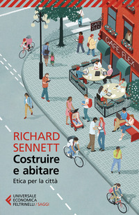 COSTRUIRE E ABITARE - ETICA PER LA CITTA\'