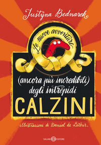 NUOVE AVVENTURE ANCORA PIU\' INCREDIBILI DEGLI INTREPIDI CALZINI