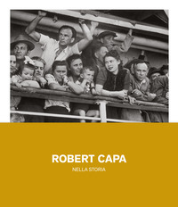 ROBERT CAPA NELLA STORIA