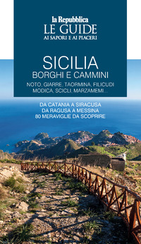 SICILIA BORGHI E CAMMINI - NOTO GIARRE TAORMINA FILICUDI MODICA SCICLI MARZAMENI