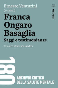 FRANCA ONGARO BASAGLIA - SAGGI E TESTIMONIANZE