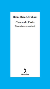 CERCANDO L\'ARIA - VOCE DISCORSO MIDRASH