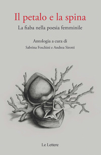 PETALO E LA SPINA - LA FIABA NELLA POESIA FEMMINILE