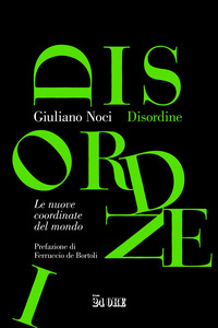 DISORDINE - LE NUOVE COORDINATE DEL MONDO
