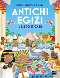 ANTICHI EGIZI - IL LIBRO STICKER