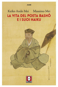 VITA DEL POETA BASHO E I SUOI HAIKU
