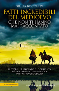 FATTI INCREDIBILI DEL MEDIOEVO CHE NON TI HANNO MAI RACCONTATO