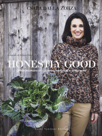 HONESTLY GOOD - UN NUOVO MODO DI CUCINARE MANGIARE E STARE BENE