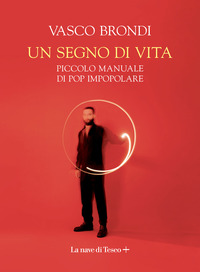 SEGNO DI VITA - PICCOLO MANUALE DI POP IMPOPOLARE