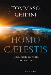 HOMO CAELESTIS - L\'INCREDIBILE RACCONTO DI COME SAREMO