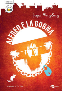 ALFRED E LA GOGNA - CON AUDIOLIBRO