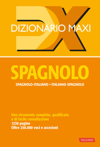 DIZIONARIO MAXI SPAGNOLO ITALIANO SPAGNOLO