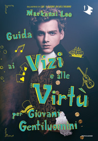 GUIDA AI VIZI E ALLE VIRTU\' PER GIOVANI GENTILUOMINI