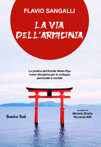 VIA DELL\'ARMONIA - LA PRATICA DEL KARATE WADO RYU COME DISCIPLINA PER LO SVILUPPO