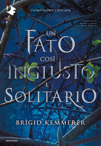 CURSEBREAKERS 1 UN FATO COSI\' INGIUSTO E SOLITARIO