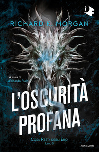 OSCURITA\' PROFANA - COSA RESTA DEGLI EROI 3