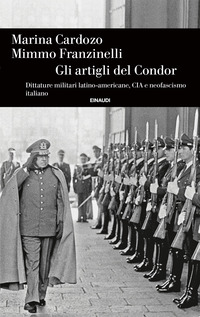 ARTIGLI DEL CONDOR - DITTATURE MILITARI LATINO AMERICANE CIA E NEOFASCISMO ITALIANO