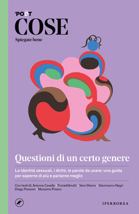COSE SPIEGATE BENE - QUESTIONI DI UN CERTO GENERE