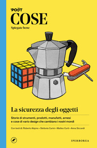 COSE SPIEGATE BENE - LA SICUREZZA DEGLI OGGETTI