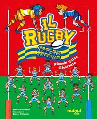 RUGBY SPIEGATO AI BAMBINI - PICCOLA GUIDA ILLUSTRATA