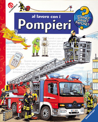 AL LAVORO CON I POMPIERI. ED. A SPIRALE