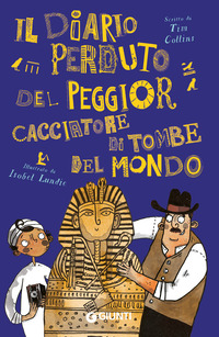 DIARIO PERDUTO DEL PEGGIOR CACCIATORE DI TOMBE